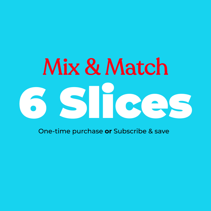 26 Slices To Choose from